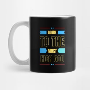 Glory To The Most High God | Christian Typography Mug